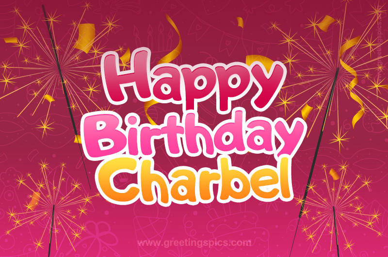 Happy Birthday Charbel Image with sparklers