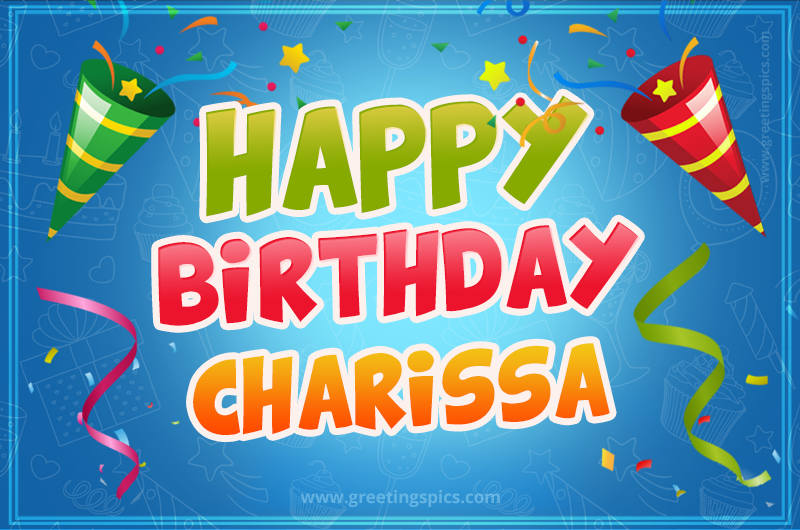 Happy Birthday Charissa picture with confetti and party poppers