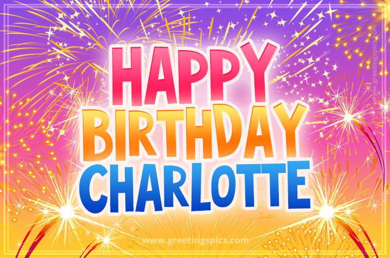 Happy Birthday Charlotte Picture with fireworks