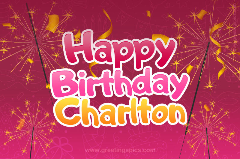 Happy Birthday Charlton Image with sparklers