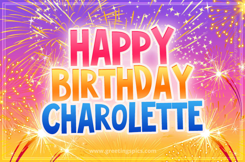 Happy Birthday Charolette Picture with fireworks