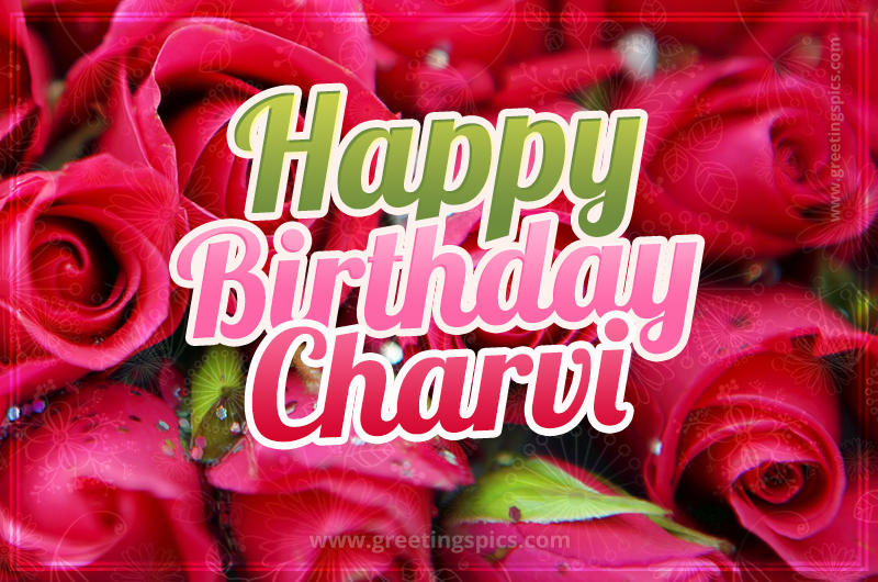 Happy Birthday Charvi beautiful Image with red roses