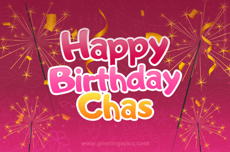 Happy Birthday Chas Image with sparklers