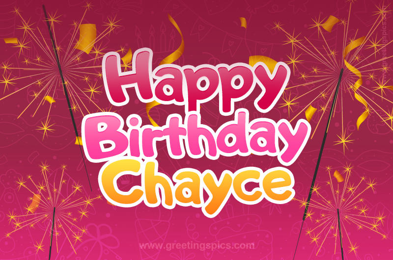 Happy Birthday Chayce Image with sparklers