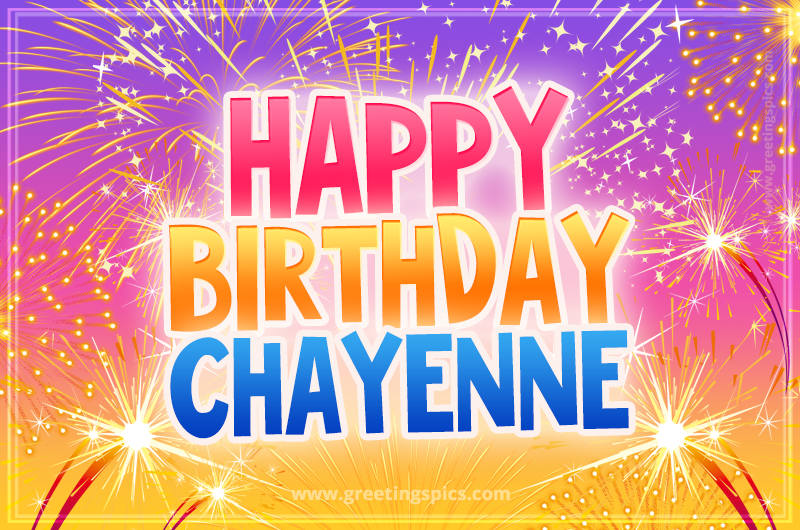 Happy Birthday Chayenne Picture with fireworks