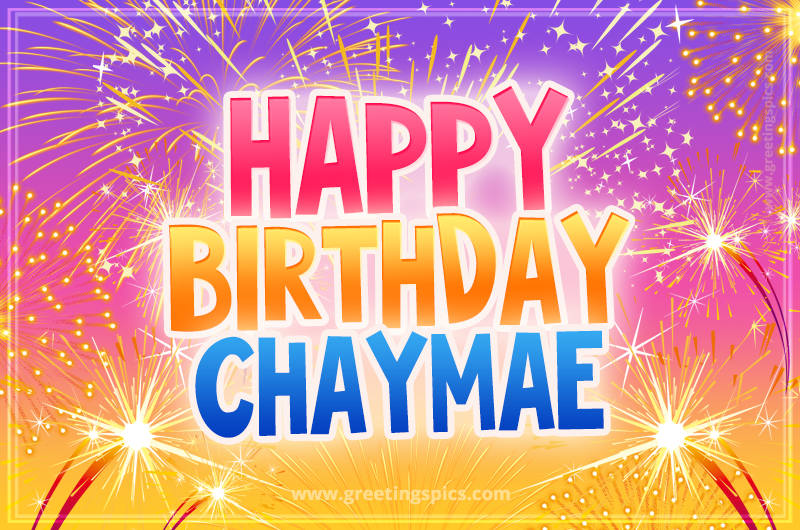 Happy Birthday Chaymae Picture with fireworks