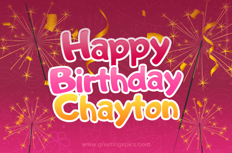 Happy Birthday Chayton Image with sparklers