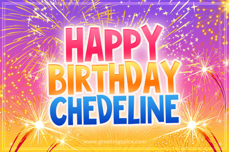 Happy Birthday Chedeline Picture with fireworks