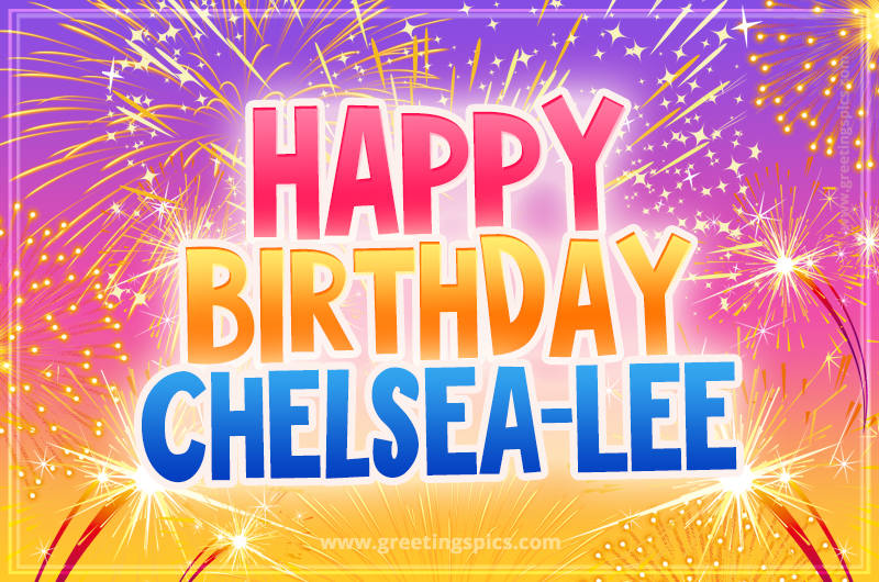 Happy Birthday Chelsea-Lee Picture with fireworks