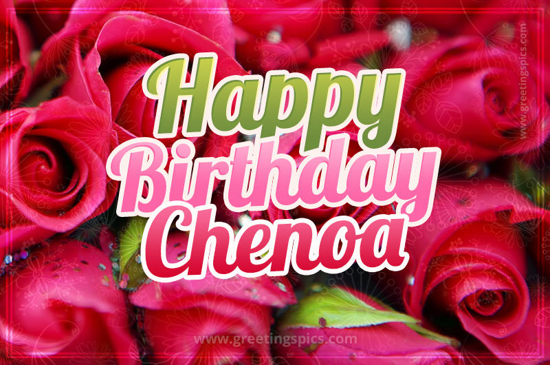 Happy Birthday Chenoa beautiful Image with red roses