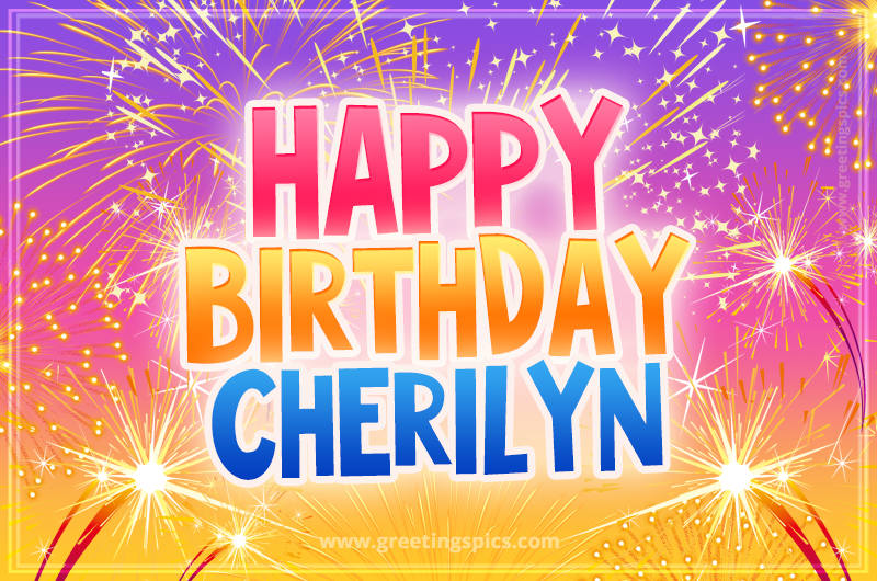 Happy Birthday Cherilyn Picture with fireworks