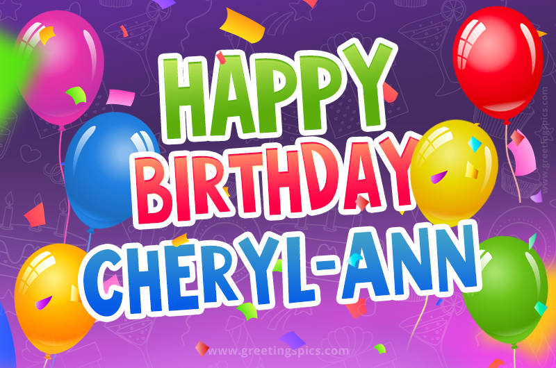 Happy Birthday Cheryl-Ann Festive Greeting Card