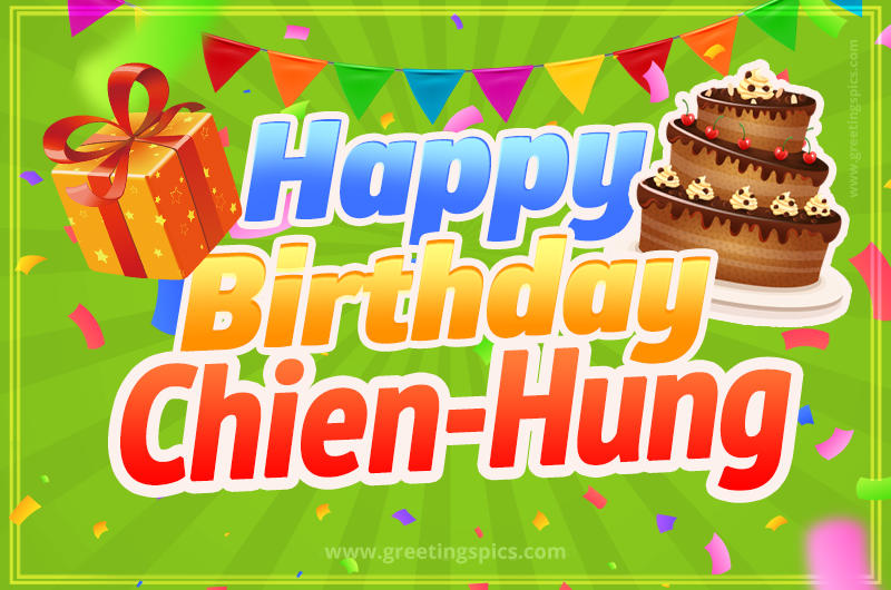 Happy Birthday Chien-Hung picture with flags, chocolate cake and gift box