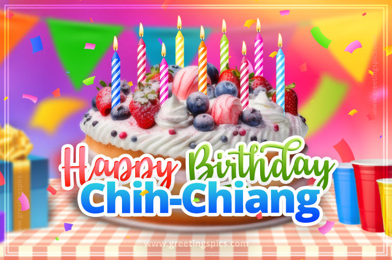 Happy Birthday Chih-Chiang Colorful Image with fruit cake and candles