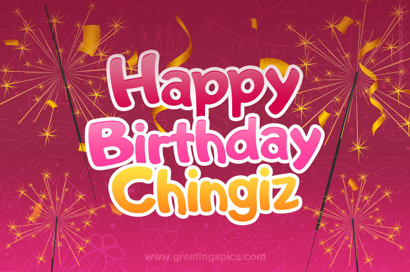 Happy Birthday Chingiz Image with sparklers