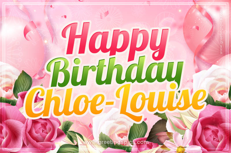 Image with gentle pink background and flowers Happy Birthday Chloe-Louise