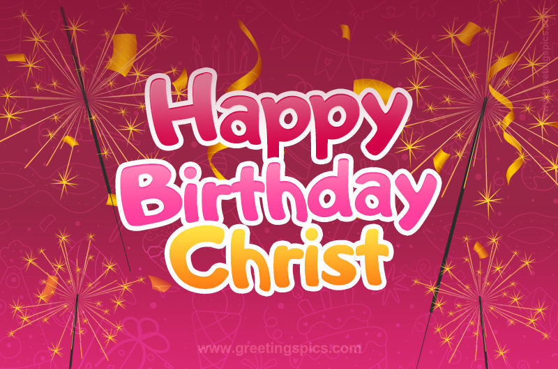 Happy Birthday Christ Image with sparklers