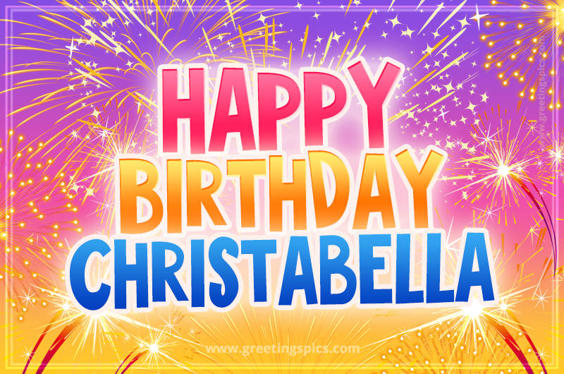 Happy Birthday Christabella Picture with fireworks