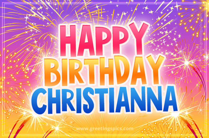 Happy Birthday Christianna Picture with fireworks