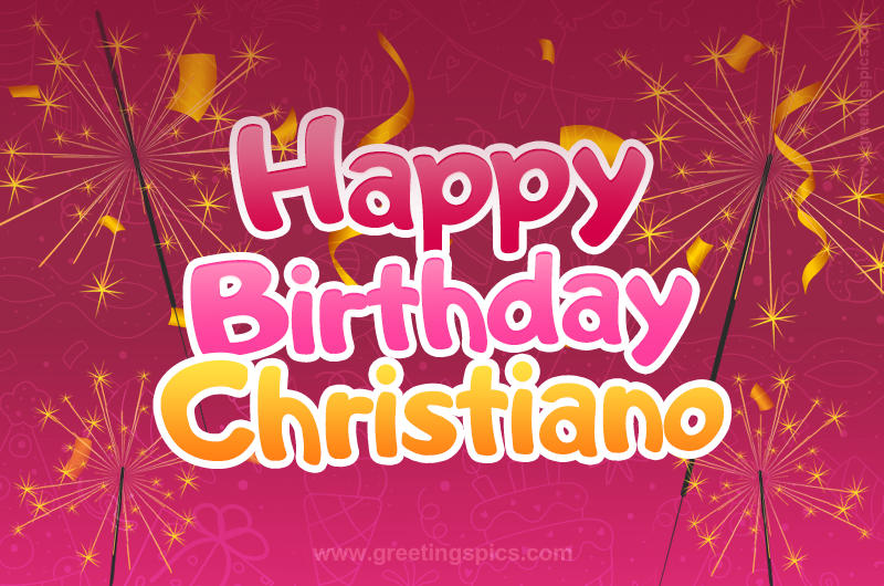 Happy Birthday Christiano Image with sparklers