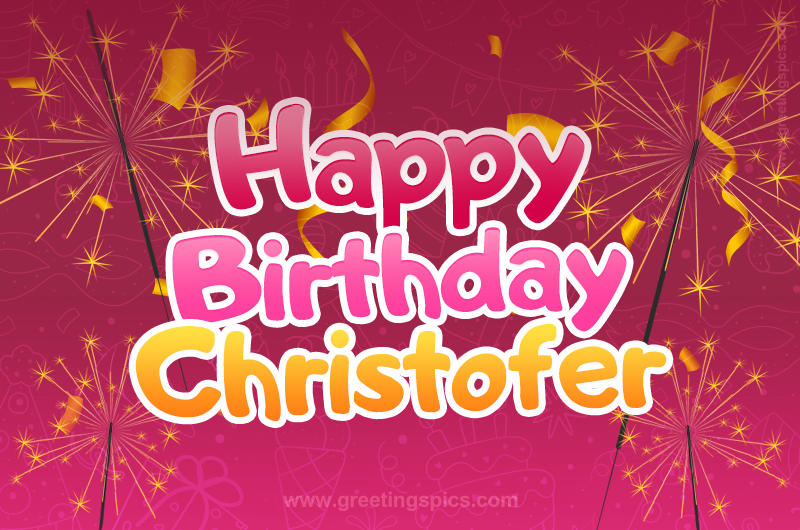 Happy Birthday Christofer Image with sparklers