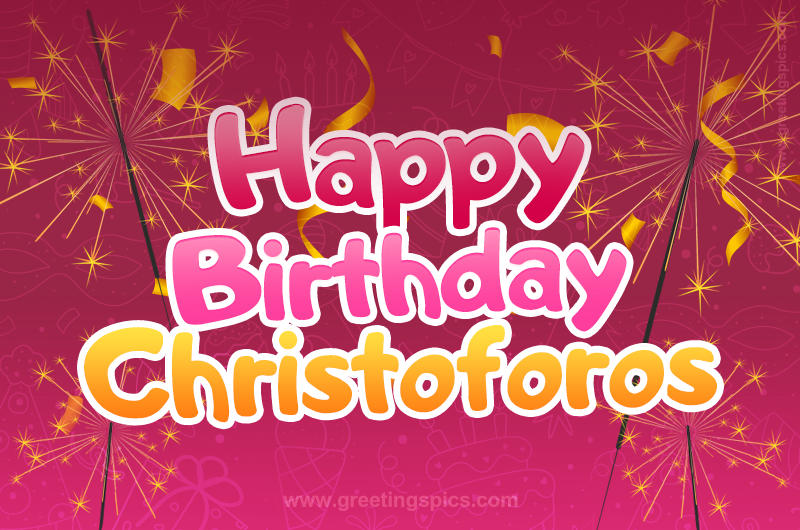 Happy Birthday Christoforos Image with sparklers