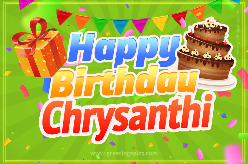 Happy Birthday Chrysanthi picture with flags, chocolate cake and gift box