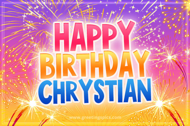 Happy Birthday Chrystian Picture with fireworks