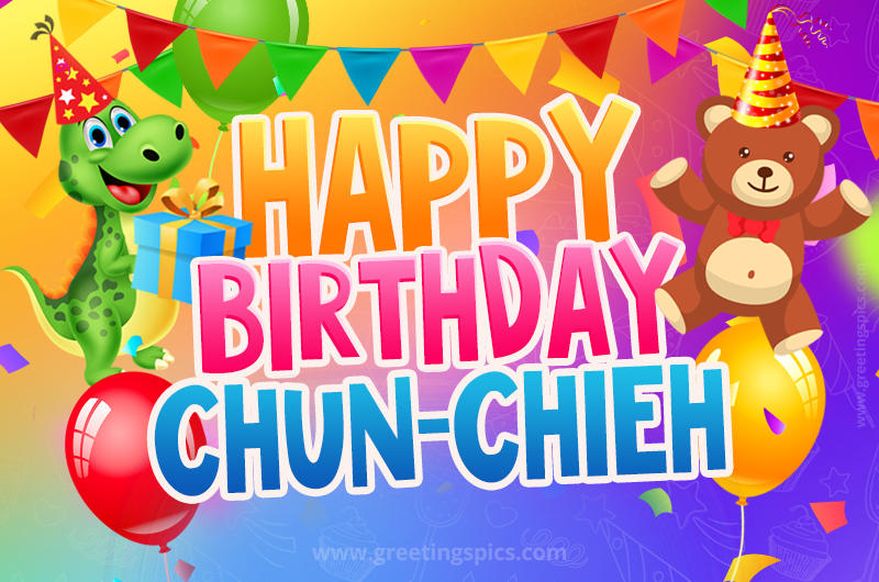 Happy Birthday Chun-Chieh Image for a child with cute baby dinosaur and bear