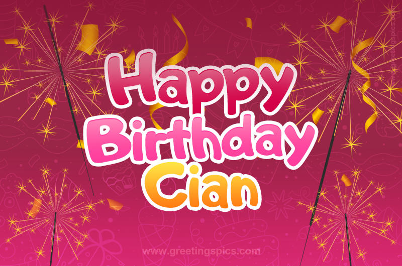 Happy Birthday Cian Image with sparklers