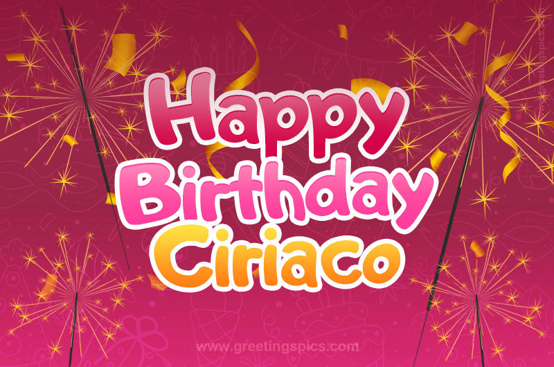 Happy Birthday Ciriaco Image with sparklers