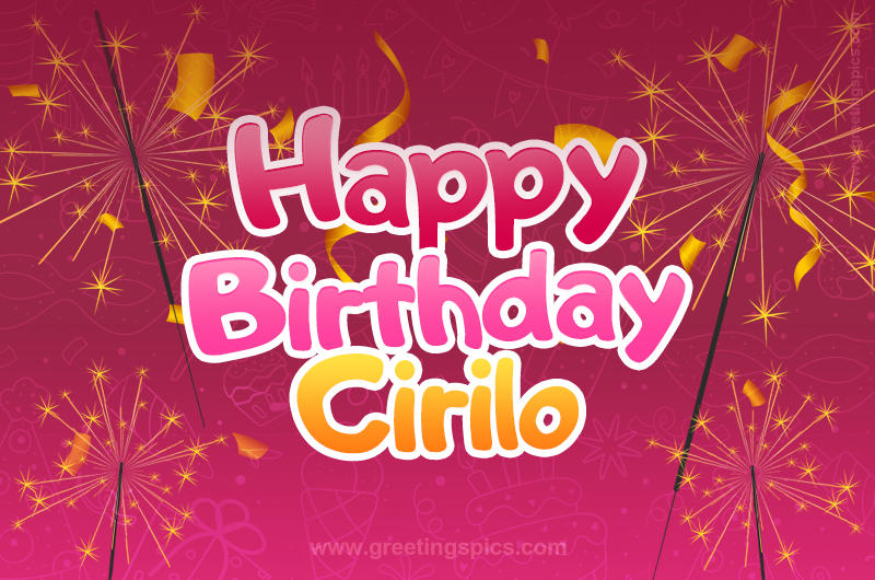 Happy Birthday Cirilo Image with sparklers