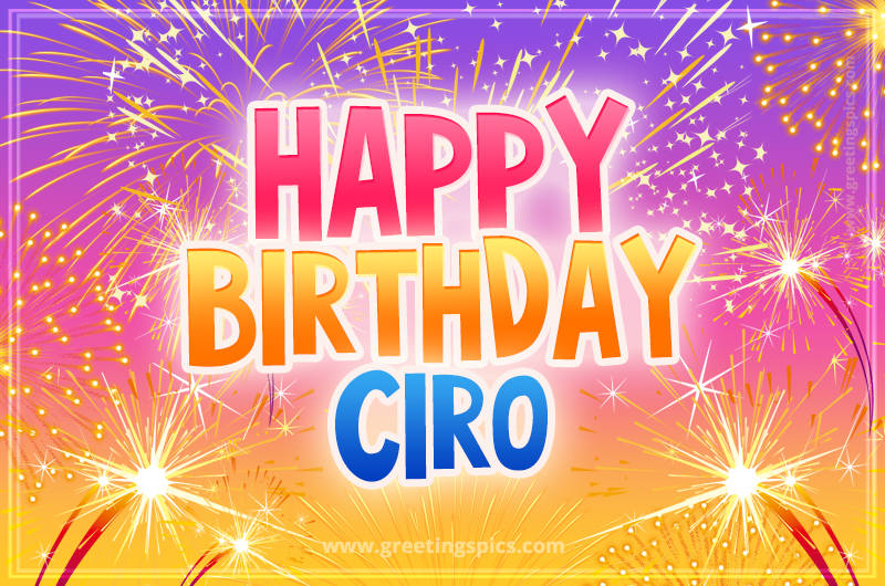 Happy Birthday Ciro Picture with fireworks