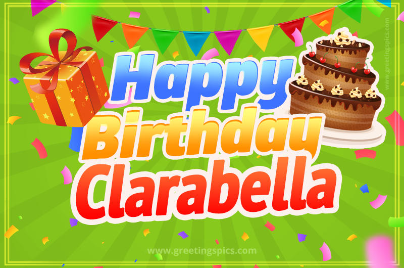 Happy Birthday Clarabella picture with flags, chocolate cake and gift box