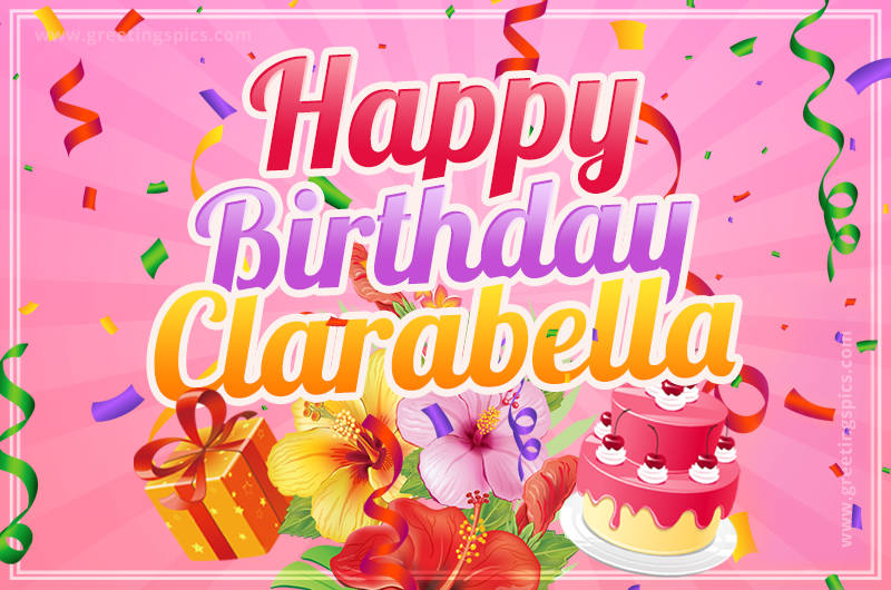 Beautiful Birthday Card for Clarabella with Cake and bouquet of flowers