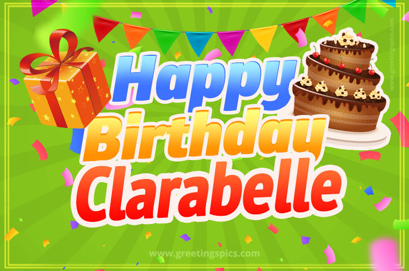 Happy Birthday Clarabelle picture with flags, chocolate cake and gift box