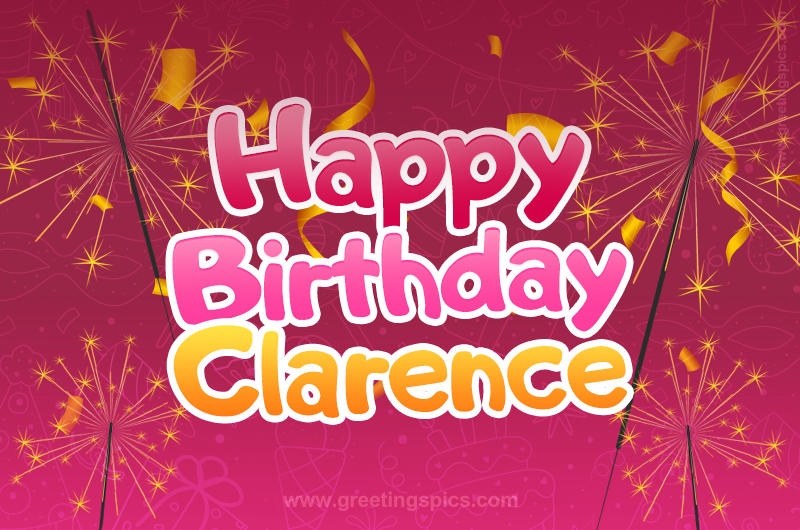 Happy Birthday Clarence Image with sparklers