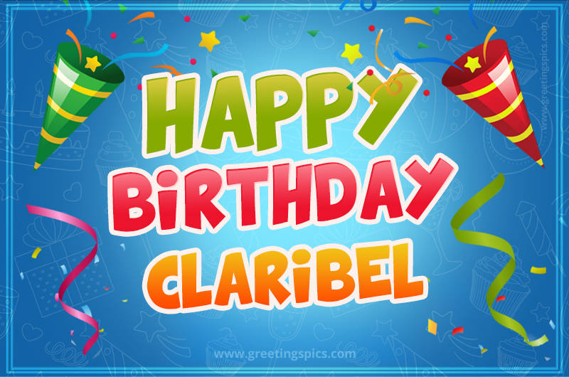 Happy Birthday Claribel picture with confetti and party poppers