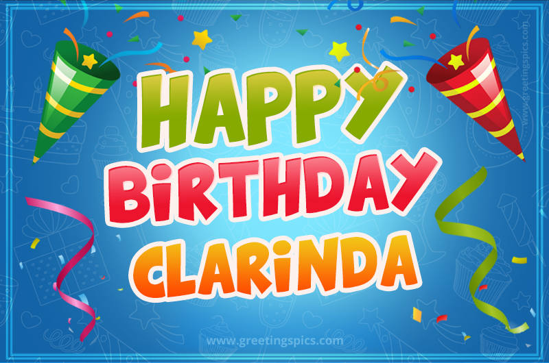 Happy Birthday Clarinda picture with confetti and party poppers