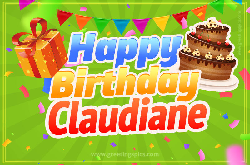 Happy Birthday Claudiane picture with flags, chocolate cake and gift box