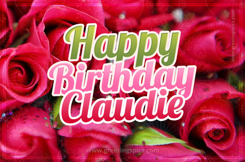 Happy Birthday Claudie beautiful Image with red roses