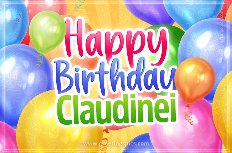 Happy Birthday Claudinei Image with colorful balloons