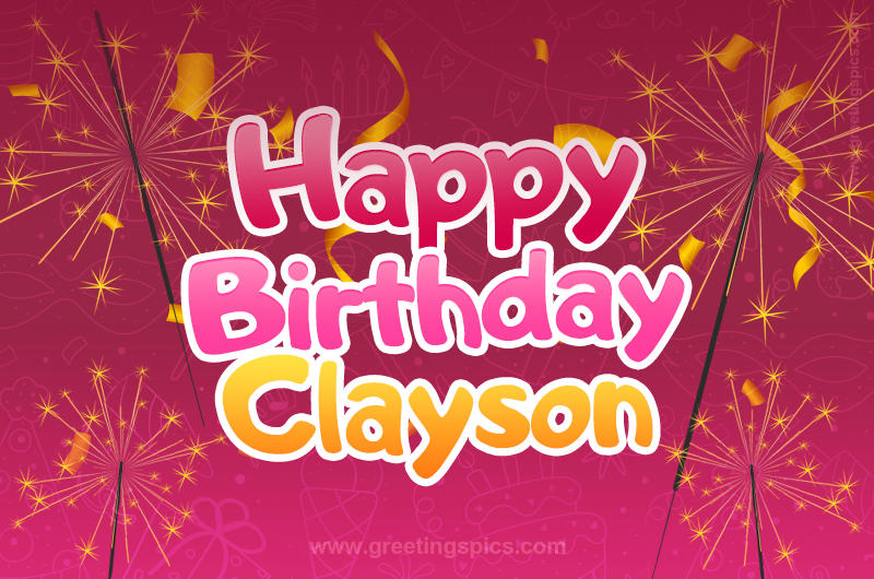 Happy Birthday Clayson Image with sparklers