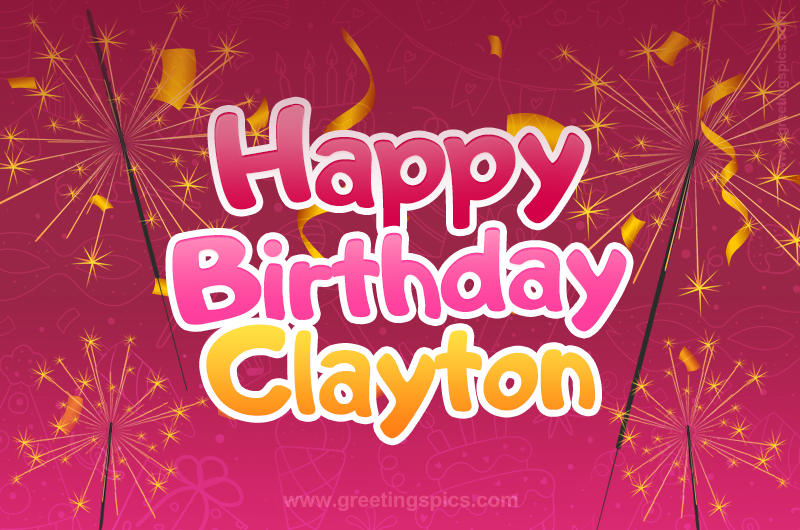 Happy Birthday Clayton Image with sparklers