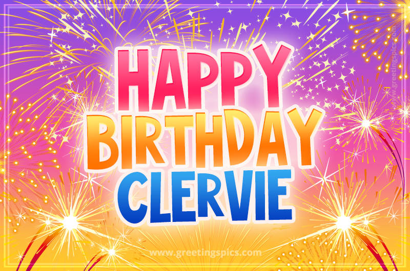 Happy Birthday Clervie Picture with fireworks