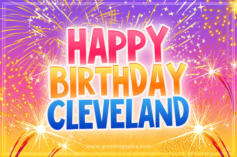 Happy Birthday Cleveland Picture with fireworks