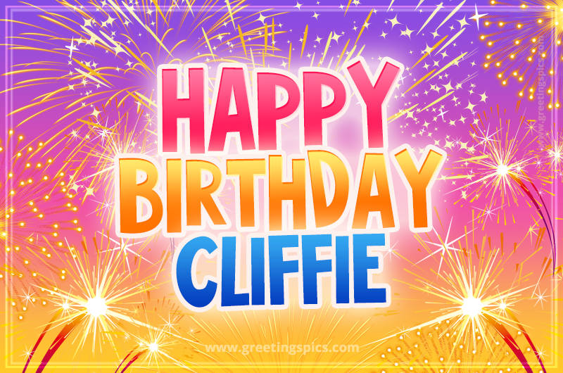 Happy Birthday Cliffie Picture with fireworks