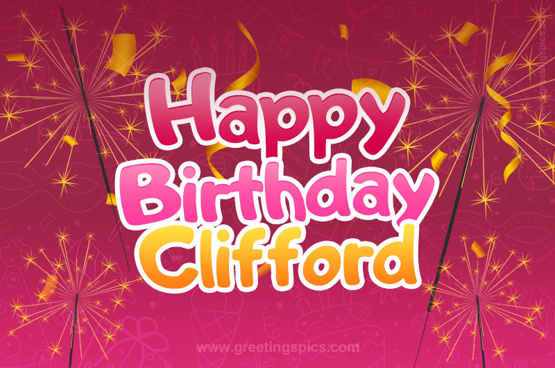 Happy Birthday Clifford Image with sparklers