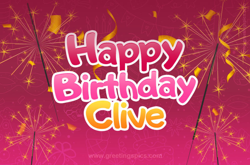 Happy Birthday Clive Image with sparklers