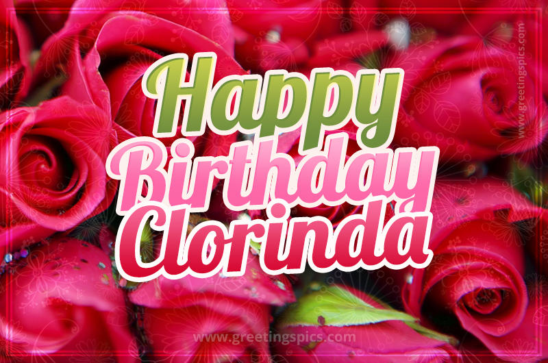 Happy Birthday Clorinda beautiful Image with red roses